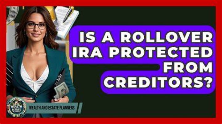 Are rollover iras protected from creditors?
