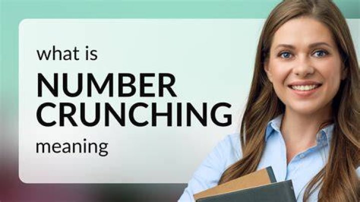 Do number crunching meaning?