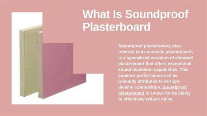 Does sound proof plasterboard work?