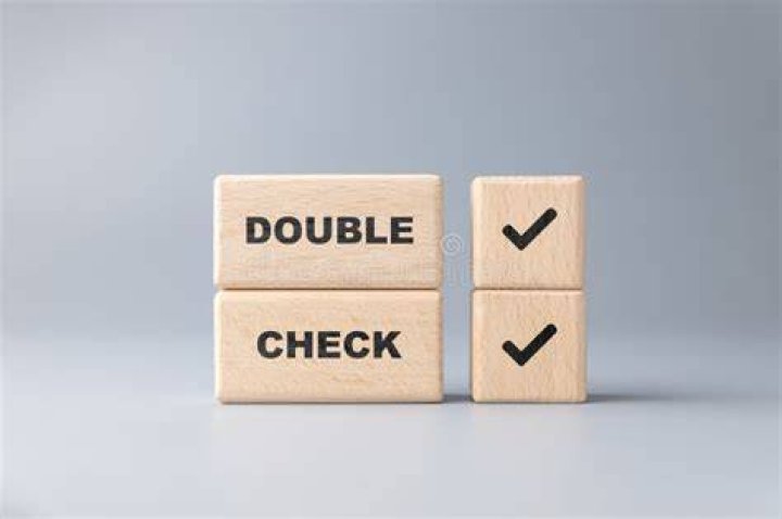 In to double check?
