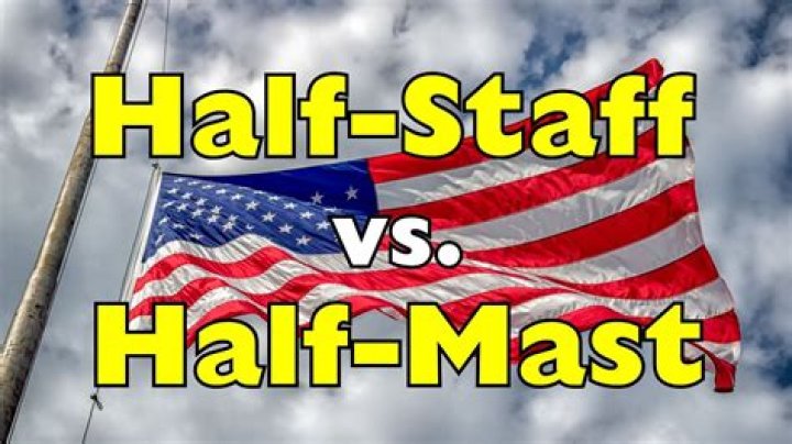 What is difference between half mast and half staff?