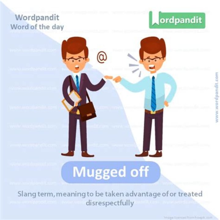What means mugged off?