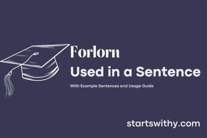 When to use forlorn?