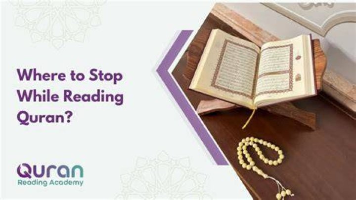 Where to stop while reading quran?