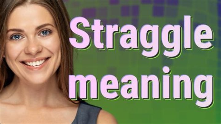 Why does straggle mean?